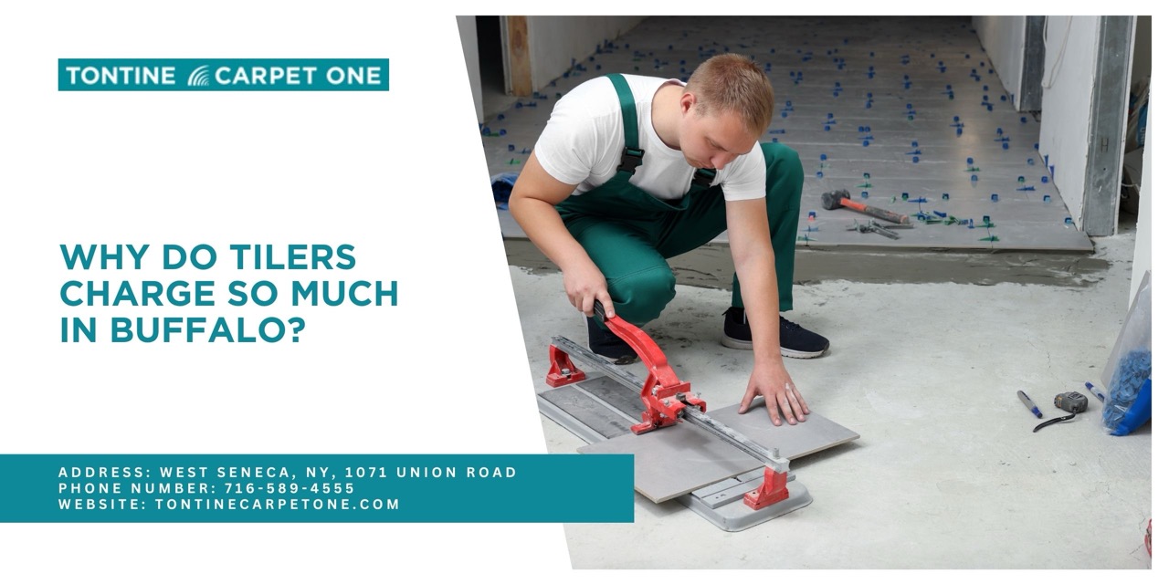 Tilers Charges in Buffalo | Do Tilers Charge Much in Buffalo? | Why Do Tilers Charge So Much in Buffalo